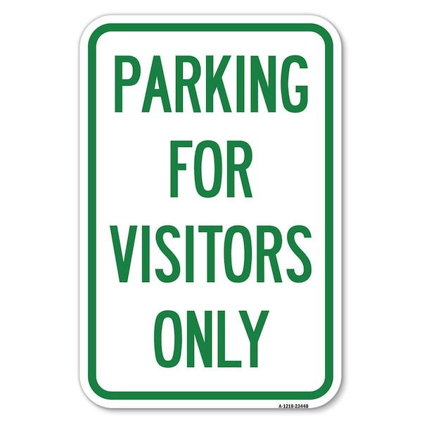 Parking for Visitors Only Heavy-Gauge Aluminum Sign, 12" x 18", A-1218-23440